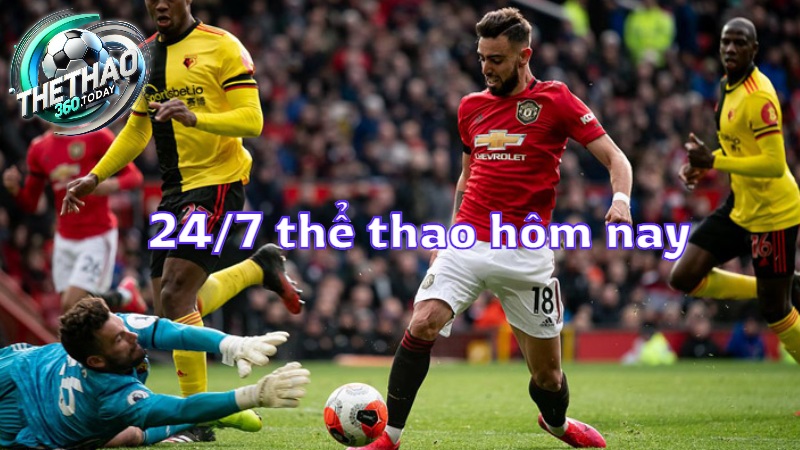 24/7 thể thao hôm nay – Những tin tức nóng hổi trên thethao360.today