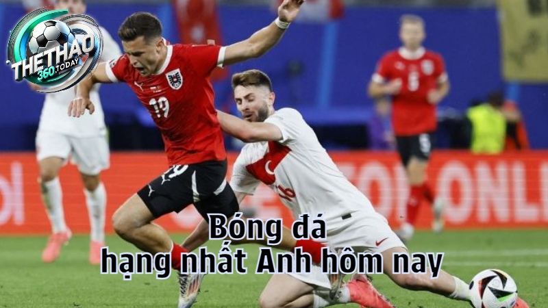 Bóng đá hạng nhất Anh hôm nay trên thethao360.today