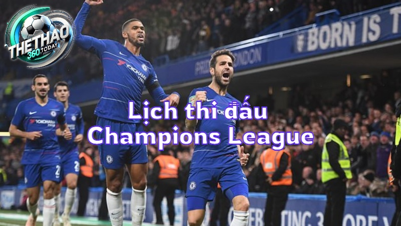 Lịch thi đấu Champions League hôm nay tại thethao360.today