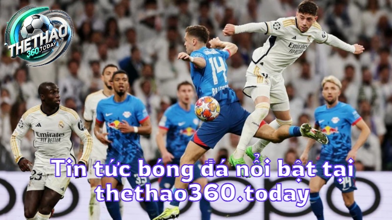 Tin tức bóng đá nổi bật tại thethao360.today
